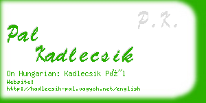 pal kadlecsik business card